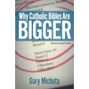 Why Catholic Bibles Are Bigger: Revised Second Edition