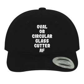 Oval Or Circular Glass Cutter AF - Soft Dad Hat Baseball Cap, Black, One Size