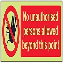V Safety Glow in the Dark No Unauthorised Persons Allowed Beyond this Point Prohibition Sign - 300 mm x 100 mm - Rigid Plastic Safety Sign