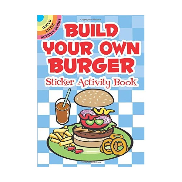 Build Your Own Burger Sticker Activity Book (Dover Little Activity