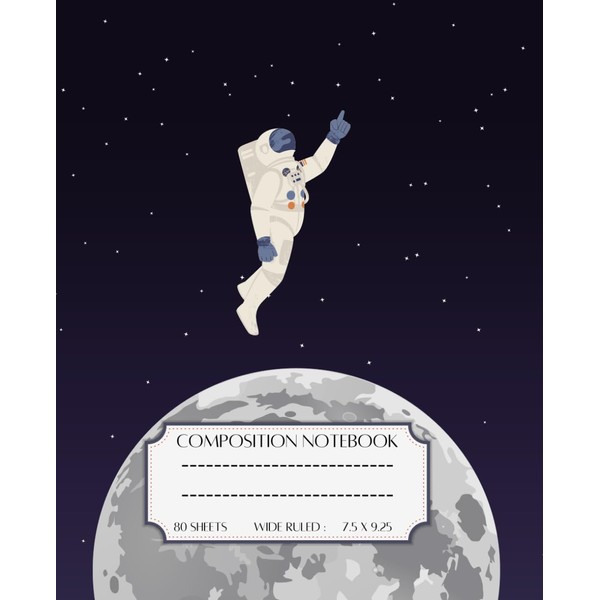 Astronaut in Space Composition Notebook Wide Ruled: Astronaut in Space