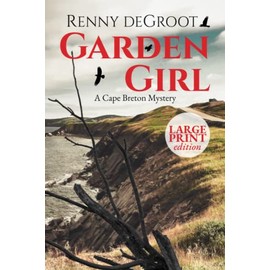 Garden Girl Large Print: A Cape Breton Mystery