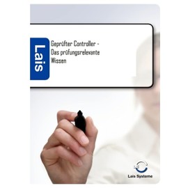 Geprüfter Controller - Das prüfungsrelevante Wissen
