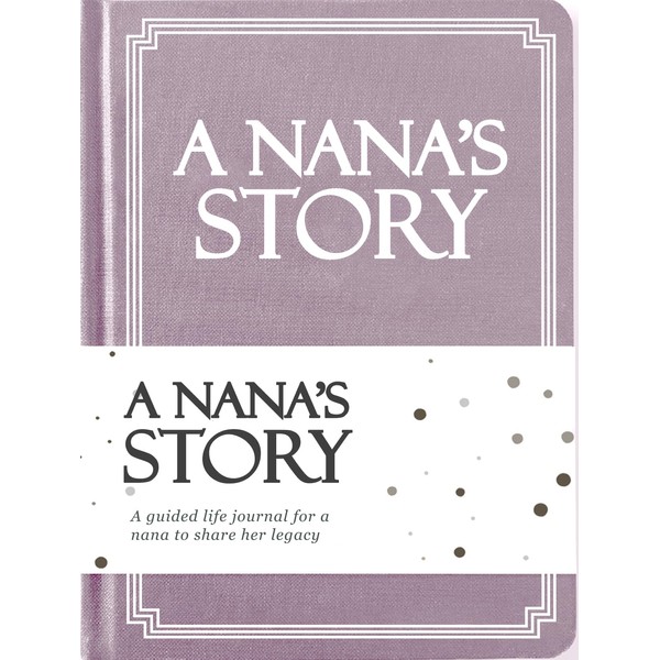 Nana's Life Story Journal (Hardcover): A Meaningful Keepsake for Nana