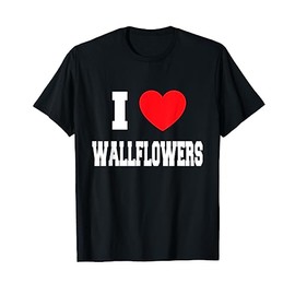 I Love wallflowers T-Shirt