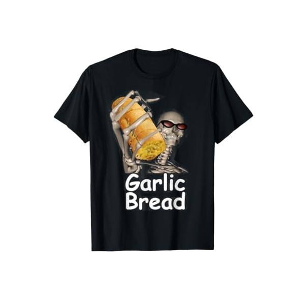 Garlic Bread Funny Skeleton T-Shirt