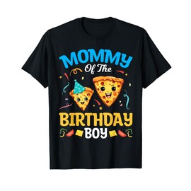 Cute Pizza Characters Mommy Of The Birthday Pizza A Boy T-Shirt