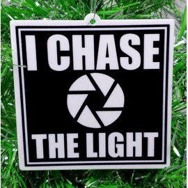 Photography Themed Photographer Ornament - I Chase The Light