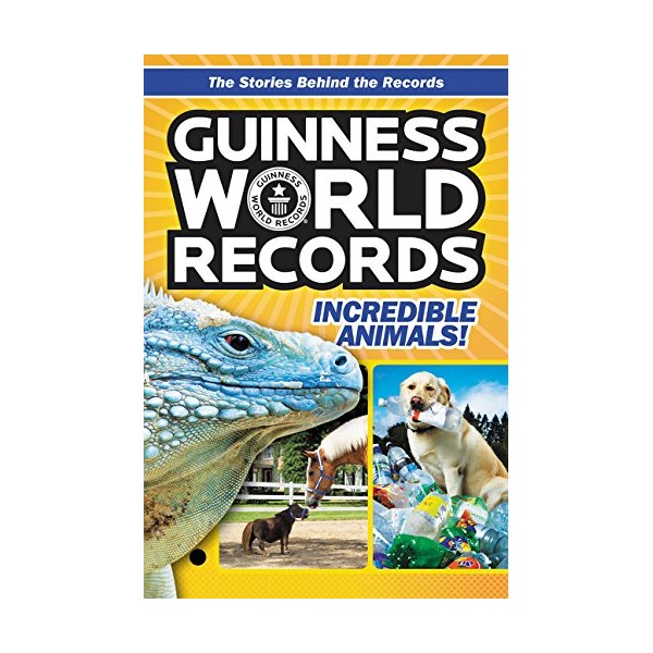 Guinness World Records: Incredible Animals!
