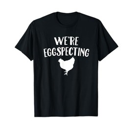 We're Eggspecting - Pregnancy Announcement Shirt T-Shirt