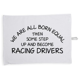 Hippowarehouse We are All Born Equal Then Some Step up and Become Racing Drivers Tea Towel Eco Printed Dish Cloth Kitchen accessory 50cmx70cm 100% Cotton