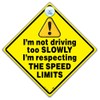 I'm Not Driving Too Slowly I'm Respecting The Speed Limits