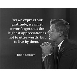 John F. Kennedy Inspirational Quote: As we express our gratitude (8x10 Unframed Print) | Poster, Print, Picture or Framed Photograph