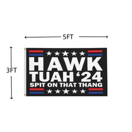 Hawk Tuah Spit On That Thang Flag 3x5 FT, Outdoor Polyester Flags, Double Stitched Flags with Brass Grommets and Stronger Header. (3X5)