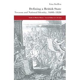 Defining a British State: Treason and National Identity, 1608-1820