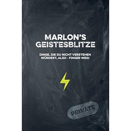 Marlon's Geistesblitze - Dinge, die du nicht verstehen würdest, also - Finger weg! Private: Cooles Notizbuch ca. A5 für alle Männer 108 Seiten mit Punkteraster