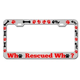 Who Rescued Who Dog Style Heavy Duty Metal License Plate Frame/Car Accessories Auto Tag Holder Cover