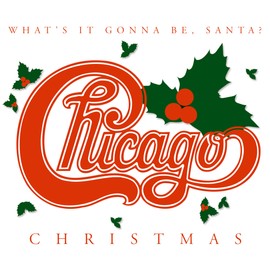 Chicago Christmas-What'S It Gonna Be,Santa?