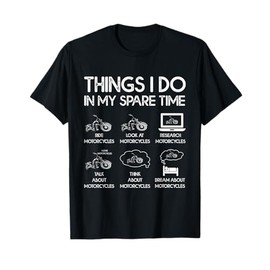 Things I Do in My Spare Time Motorcycle Rider T-Shirt