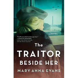 The Traitor Beside Her: A WWII Mystery