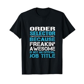 Order Selector - Freaking Awesome T-Shirt