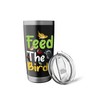 Bird Feeder - Feed The Birds Stainless Steel Insulated Tumbler