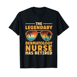 Retired Dermatology Nurse Retirement T-Shirt