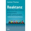 Reaktanz - Blindwiderstand erkennen und umnutzen: 7 Schlüssel für ein
