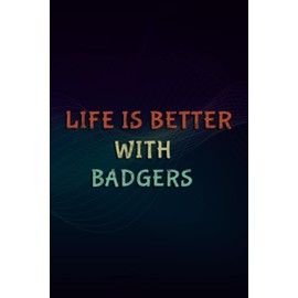 Christmas gifts: Womens Life Is Better With Honey Badgers Animals Quote Art: Badgers, Gifts for Women, Mom Grandma Sister Best Friend Birthday ... Thanksgiving Mothers Day Christmas Gift