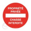 AUA SIGNALETIQUE - Panneau Propriété Privée Chasse Interdite - Diameter