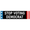 Stop Voting Democrat Bumper Sticker Stop Voting Democrat Sticker Made
