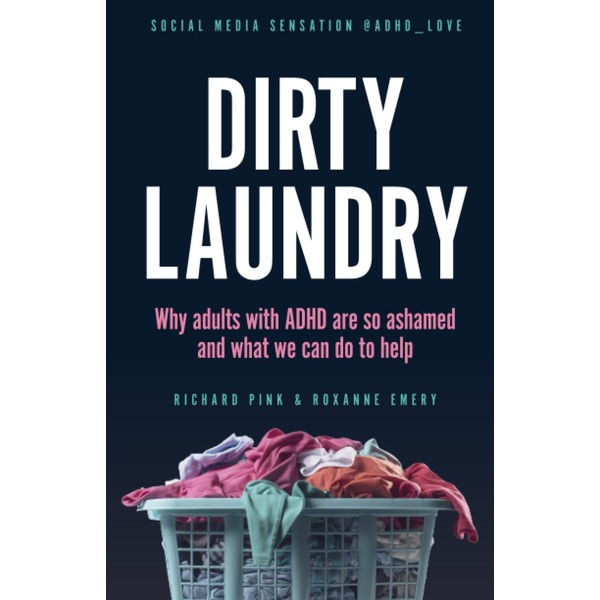 DIRTY LAUNDRY: Why adults with ADHD are so ashamed and