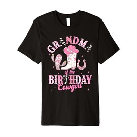 Howdy Grandma of the Birthday Cowgirl Bday Girl Kids Toddler Premium T-Shirt