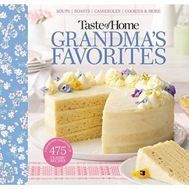 Taste of Home Grandma's Favorites: A Treasured Collection of 475 Classic Recipes
