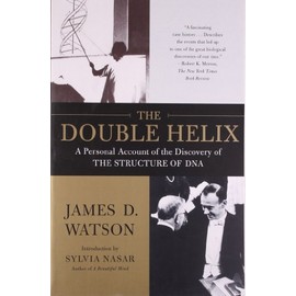 The Double Helix: A Personal Account of the Discovery of the Structure of DNA