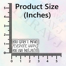 3Pcs You Can't Make Everyone Happy You are Not Pizza Funny Quotes Vinyl Stickers Durable for Laptops Water Bottles Phones Tumblers Notebooks Cars Mugs Size 3 x 1.5 Inch