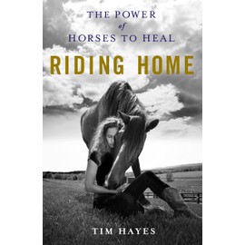 Riding Home: The Power of Horses to Heal