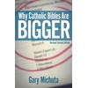 Why Catholic Bibles Are Bigger: Revised Second Edition