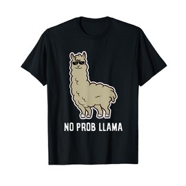 Llama Gift No Probllama Llama With Sunglasses T-Shirt
