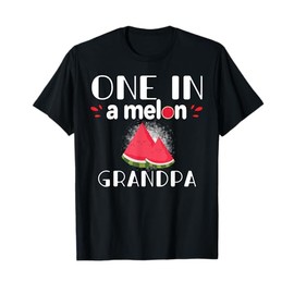 One In A Melon Grandpa Funny Watermelon Family Matching Gift T-Shirt