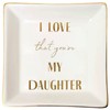 Ceramic Daughter Jewelry Dish Tray - Proud of You Trinket