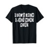 I Don't Know I Just Work Here Funny Work T-Shirt