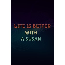 Christmas gifts: Life Is Better With A SUSAN Meme Funny Name Meme: A Susan, Gifts for Women, Mom Grandma Sister Best Friend Birthday ... Mothers Day Christmas Gifts for Wome