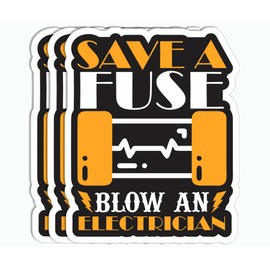 3Pcs - Save A Fuse Blow an Electrician Sticker - Lineman Saying Sticker - Helmet Sticker - Hard Hat Sticker - Water Bottle Toolbox Sticker