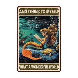 Mermaid Metal Tin Sign And I Think To Myself What A Wonderful World Poster Home Decor Funny Home Decor Cave Bar Wall Decor 12x8inch