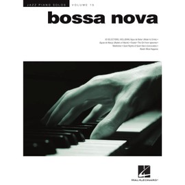 Bossa Nova: Jazz Piano Solos Series Volume 15