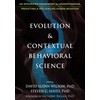 Evolution and Contextual Behavioral Science: An Integrated Framework for Understanding,