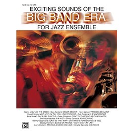 Exciting Sounds of the Big Band Era: 1st E-flat Alto Saxophone