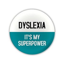 "Dyslexia. It's My Superpower" Large Pin Button Badge. Disability Awareness