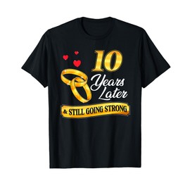 Celebrate 10 Years Of Marriage! 10th Wedding Anniversary T-Shirt